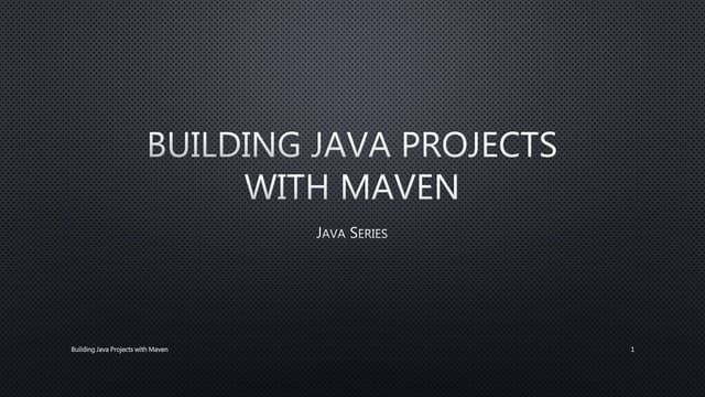 Building java projects with maven