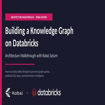 Building a Knowledge Graph on Databricks: Architecture Walkthrough with ...