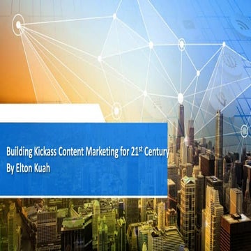 Building kickass content marketing for 21st century