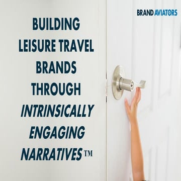 Building Leisure Travel Brands Through Intrinsically Engaging Narratives