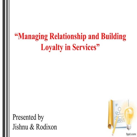 Building loyalty