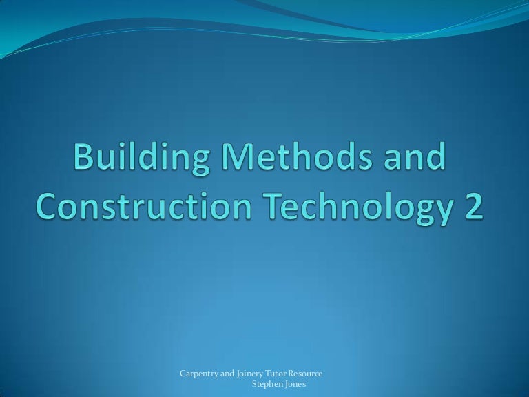 Building methods and construction technology 1