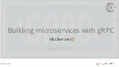Building Microservices with gRPC - Abhishek Kumar