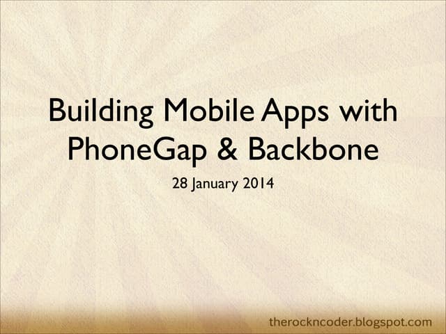 Building mobile apps with PhoneGap and Backbone