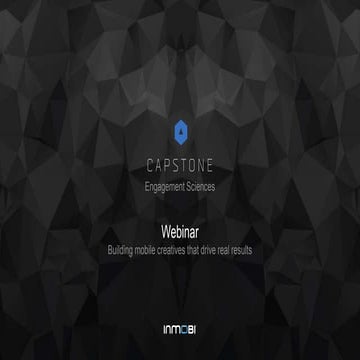 Building Mobile Creatives that Deliver Real Results