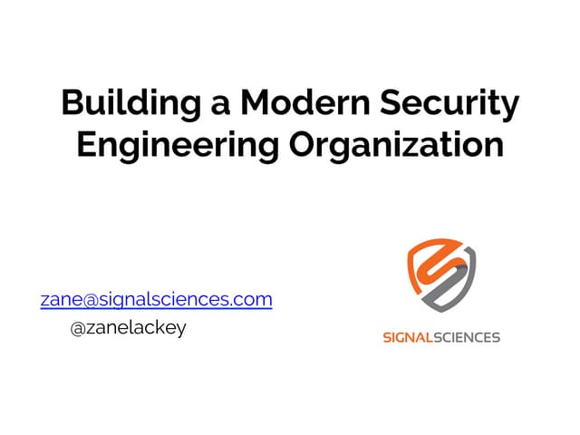 Building a Modern Security Engineering Organization