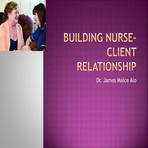 Building nurse  client relationship.drjma