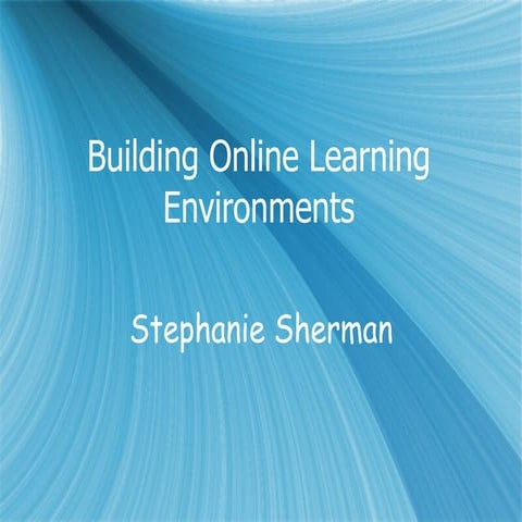 Building online learning environments