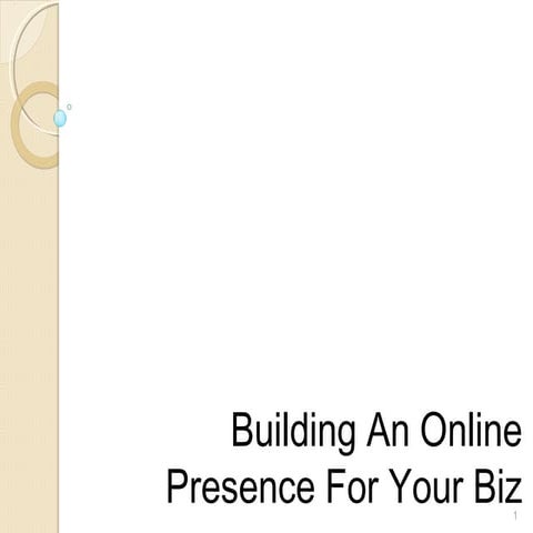 Building An Online Presence For Your Online Biz!