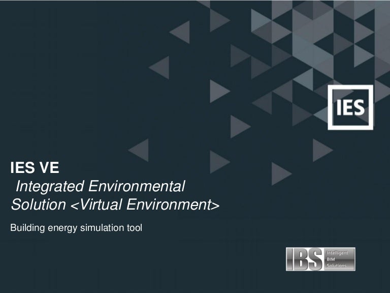 Building performance analysis system IES VE main features overview