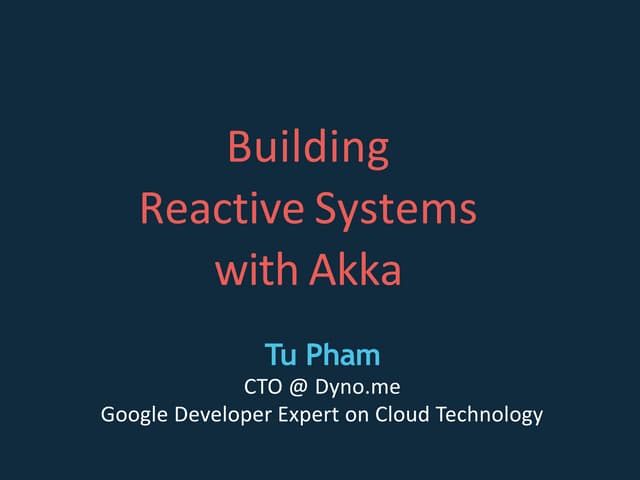 Building Reactive Applications With Akka And Java
