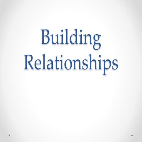 Building relationships