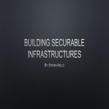 Building securable infrastructures  
