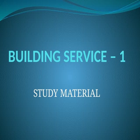 BUILDING SERVICE 1 STUDY MATERIAL -ARCHITECTURE.pptx