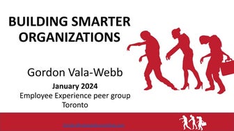 Building Smarter Organizations - Employee Experience - Toronto - Boye - Jan 2...