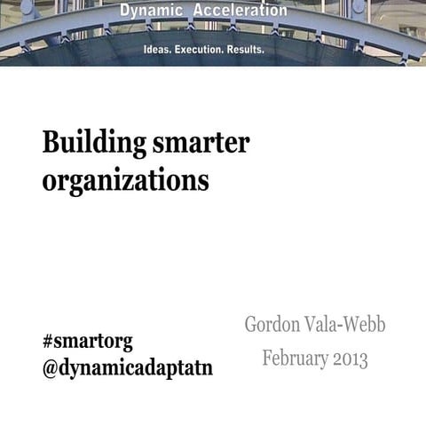Building smarter organizations