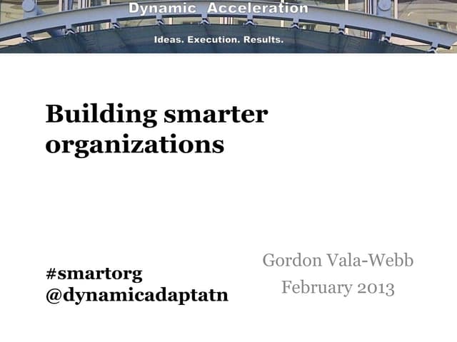 Building smarter organizations
