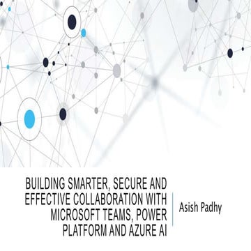 Building smarter secure and effective collaboration with power platform and a...