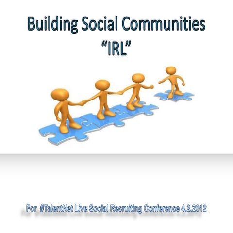Building Social Communities "IRL"