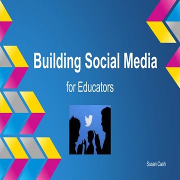 Building Social Media for Educators: A Course Review