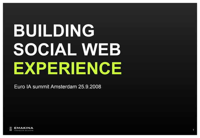 Building Social Web Experience - Euroia 2008