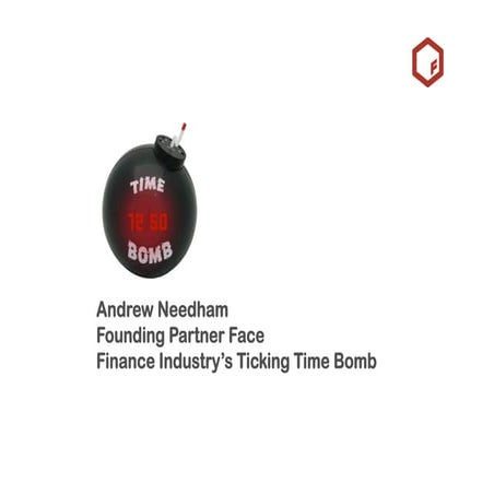 Finance Industry's Ticking Time Bomb