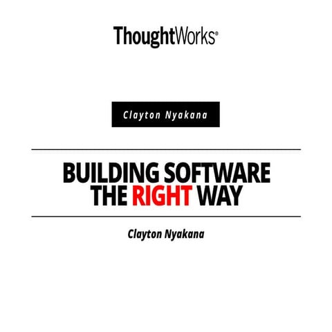 Building Software: The Right Way