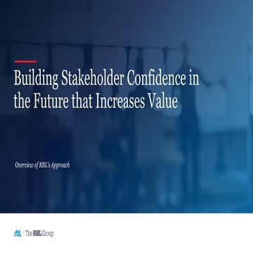Build Stakeholder Confidence in the Future that Increases Value