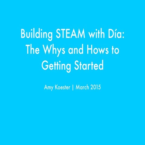Building STEAM with Día ALSC Webinar