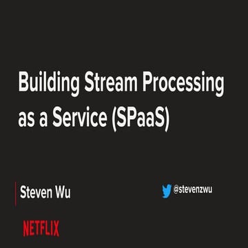 Building Stream Processing as a Service