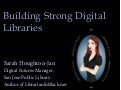Building Strong Digital Libraries