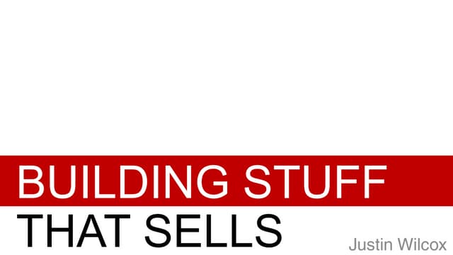 Building stuff that sells