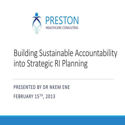 Building Sustainable Accountability into Strategic RI Planning. 