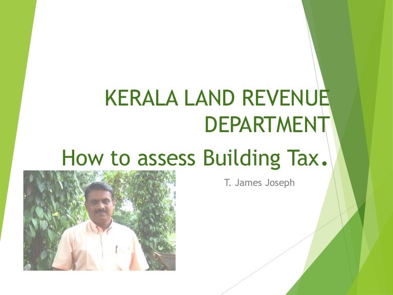 Kerala Land Revenue Department .How to assess building tax.