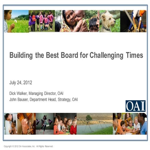 GuideStar Webinar (07/24/12) - Building the Best Board for Challenging ...