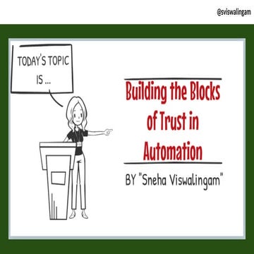 Building The Blocks of Trust in Automation by Sneha Viswalingam