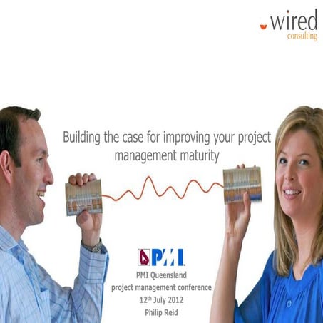 Building the case for improving your project management maturity (P3M3) - PMI...