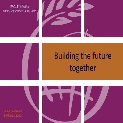 Building the Future Together - Robin Bourgeois