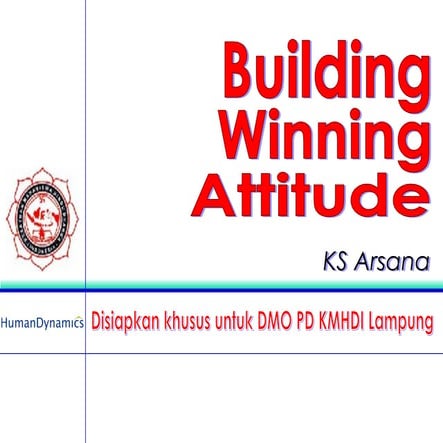 Building winning attitude for kmhdi