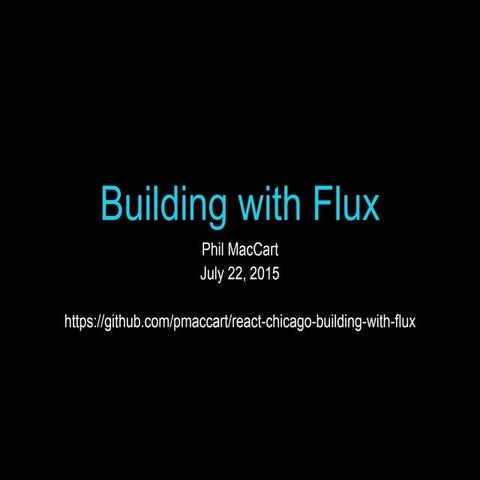 React Chicago - Building with flux