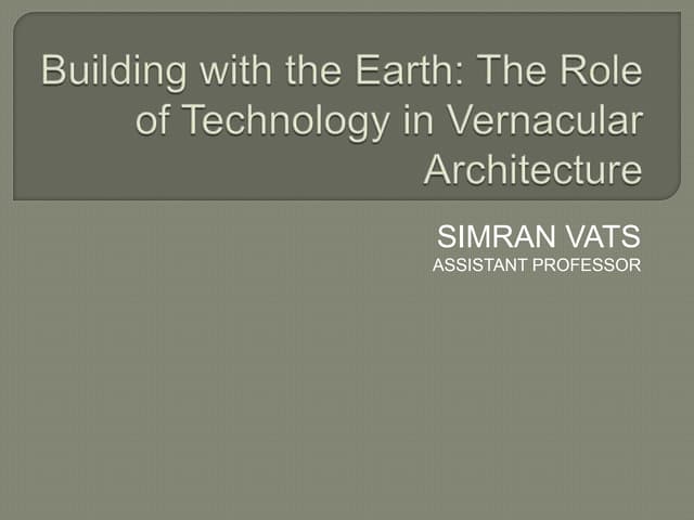 Building with the Earth: The Role of Technology in Vernacular Architecture