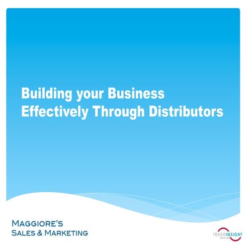 Building your business with distributors