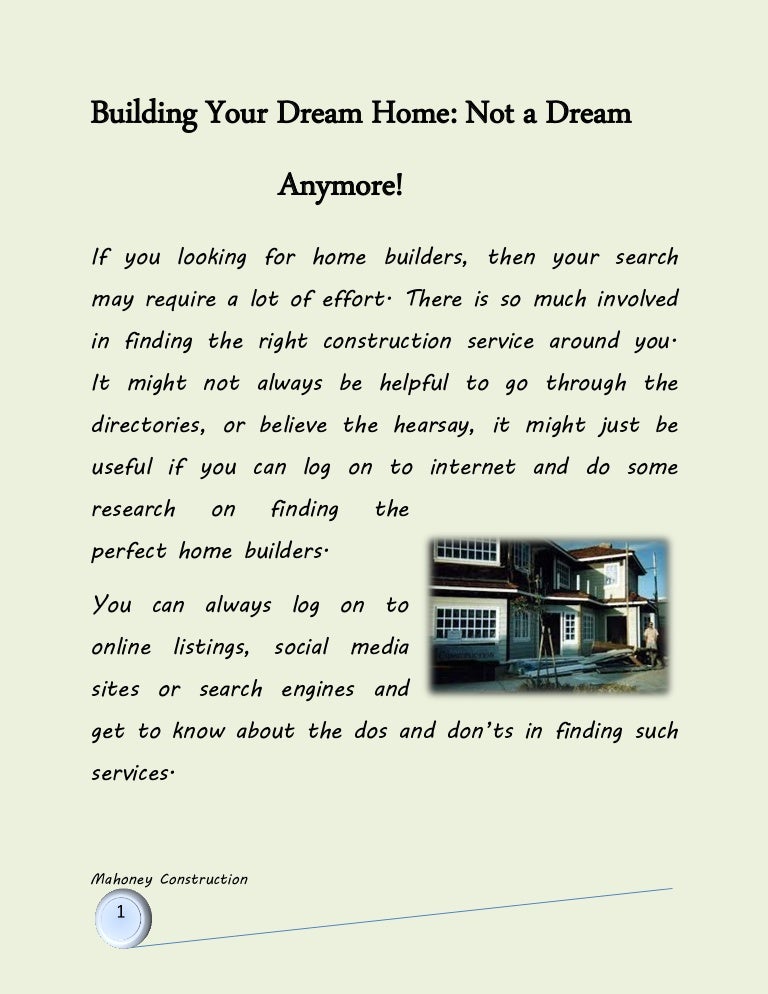 Building your dream home not a dream anymore!