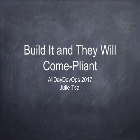 Build It and They Will Come-Pliant