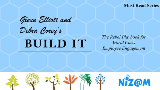 Build it | Glenn Elliott & Debra Corey | A guide to the best Employee Engagem...