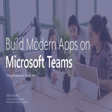 Build Modern Apps on Microsoft Teams-September 2018