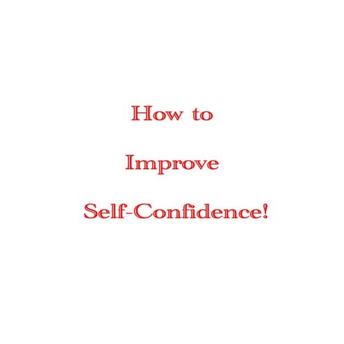 Build self confidence [shared by mr. waqas saddique]