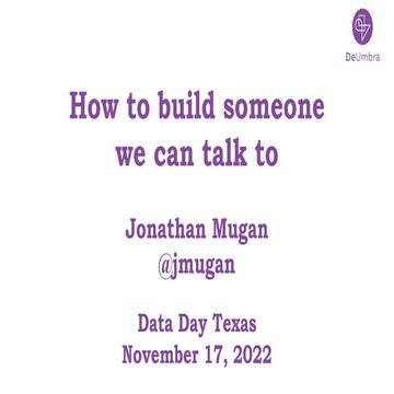 How to build someone we can talk to
