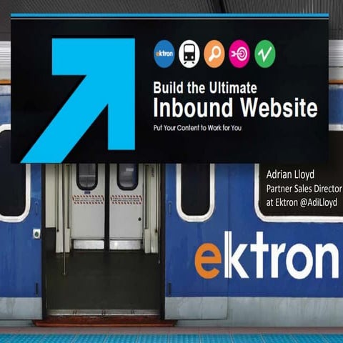 Build The Ultimate Inbound Wesbite by Adrian Lloyd