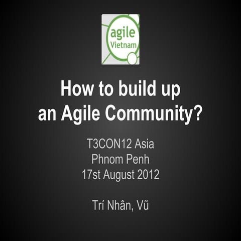 Build up an agile community